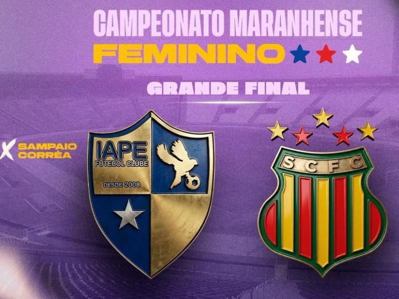 IAPE e Sampaio Corrêa decidem o Campeonato Maranhense Feminino